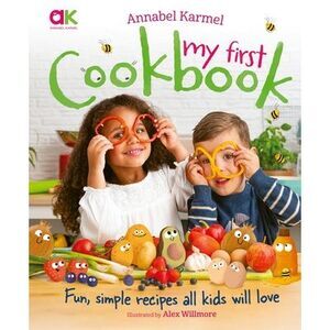 Annabel Karmel's My First Cookbook -- Annabel Karmel